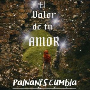 El valor de tu amor