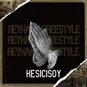 REYHANLI FREESTYLE