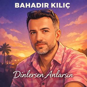 Benim Ölmek En Son Dileğim - BAHADIR KILIÇ