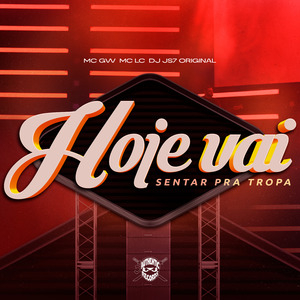 Hoje Vai Sentar pra Tropa