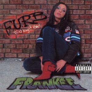 F.U.R.B. (F U Right Back)