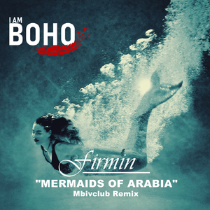 Mermaids of Arabia (Mbivclub Remix)