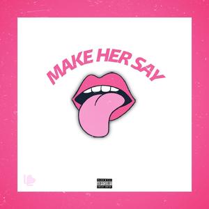 MakeHerSay
