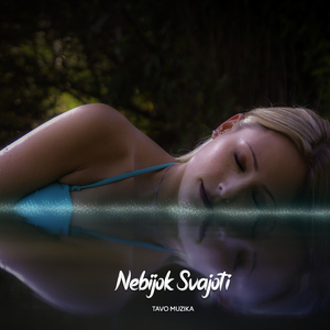 Nebijok Svajoti