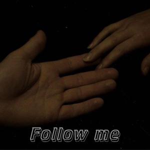 Follow me