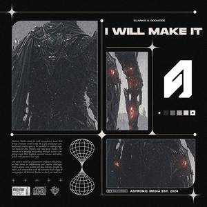I WILL MAKE IT