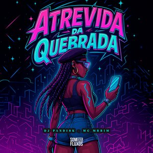Atrevida da Quebrada