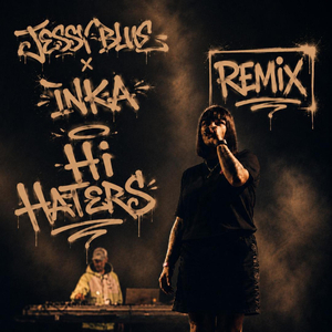 HI HATERS (REMIX)