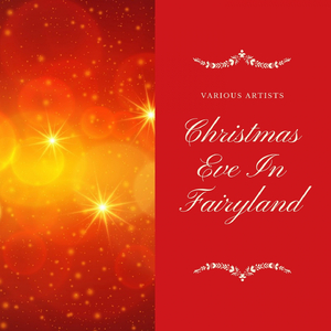 Christmas Eve In Fairyland