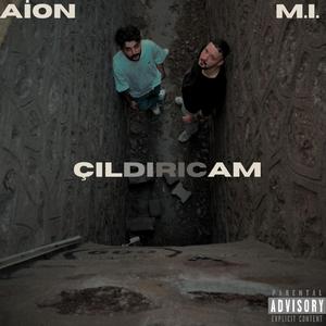 ÇILDIRICAM (feat. M.I.)