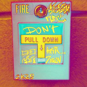 FIRE ALERT (PULL DOWN) (feat. Ptrov)