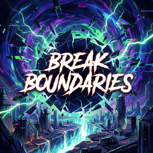 Break Boundaries