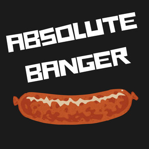 Absolute Banger