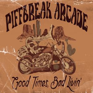 Good Times, Bad Livin'