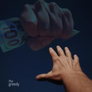 The Greedy (feat. Sarah Potenza)