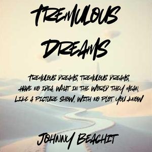 Tremulous Dreams