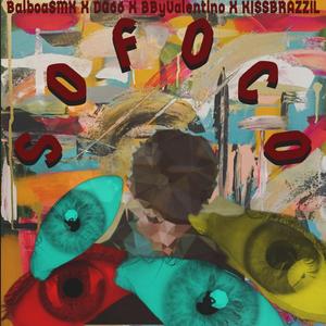 SOFOCO (feat. DG66, KISSBRAZZIL, BBYVALENTINO, CREMADA, NATTIVE & 808BEYOND)
