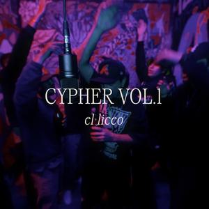 CYPHER, Vol. 1 (EL LICEO) (feat. Don Goel, El Aguilar, Varowg, Sami & Alan el Tapatio)