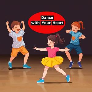 Dance with Your Heart