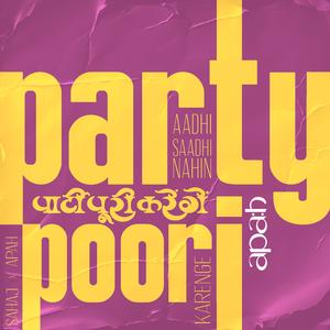 Party Poori Karenge (feat. Sahaj)