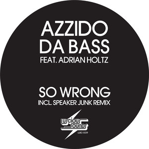 So Wrong (Azzido Da Bass NFF Mix)