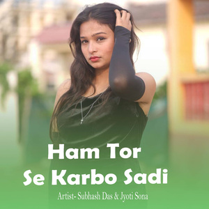 Ham Tor Se Karbo Sadi