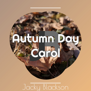 Autumn Day Carol