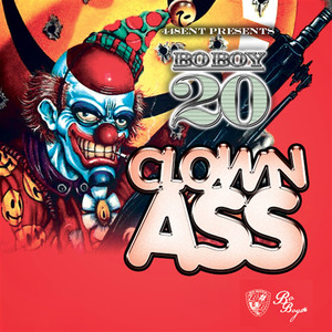 Clown Ass (feat. BoBoy Shorty)
