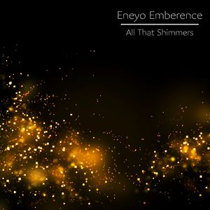 All That Shimmers
