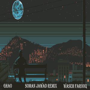 Ghao (Soman Jawad Remix)