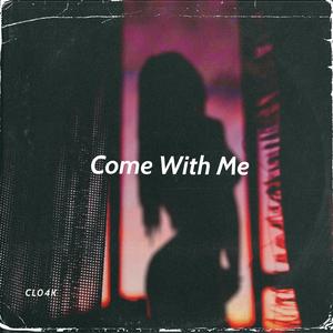 Come With Me