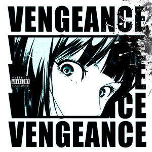 Vengeance (feat. ILYDamn, Xevex & hedayches)