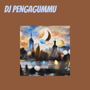 Dj Pengagummu