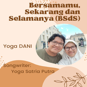 Bersamamu, Sekarang dan Selamanya (BSdS)