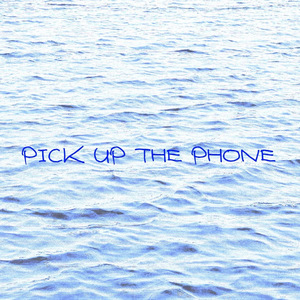 PICK UP THE PHONE