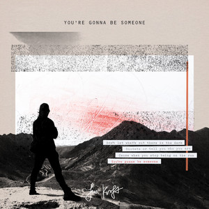 You're Gonna Be Someone