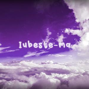 Iubeste-ma