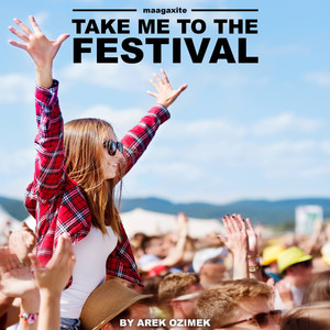 Take Me to the Festival (Inex #Inexvixa Mix)
