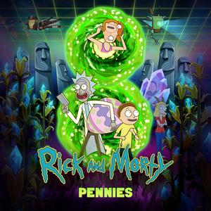 Pennies (feat. Ryan Elder) [from "Rick and Morty: Season 8"]