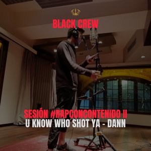 U know who shot ya (Sesión #Rapconcontenido II)