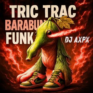 TRIC TRAC BARABUM FUNK