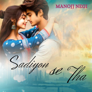 Sadiyon Se Tha