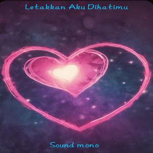Letakkan Aku Dihatimu