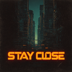 Stay Close