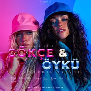 Gökçe & Öykü - Dünden Bugüne, Gülende Yar