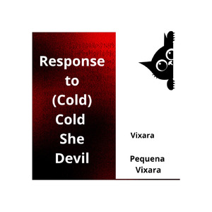 Response to (Cold ) Cold She Devil