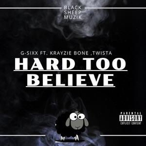 Hard 2 Believe (feat. Krayzie Bone & Twista) (BlackSheep Version)
