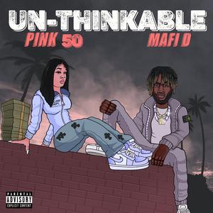 Un-Thinkable (feat. Mafi D)