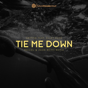 Tie Me Down (Maciel & Jhon Reims Remix)