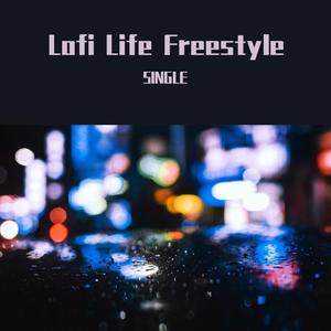 lofi life freestyle（模糊的生活）